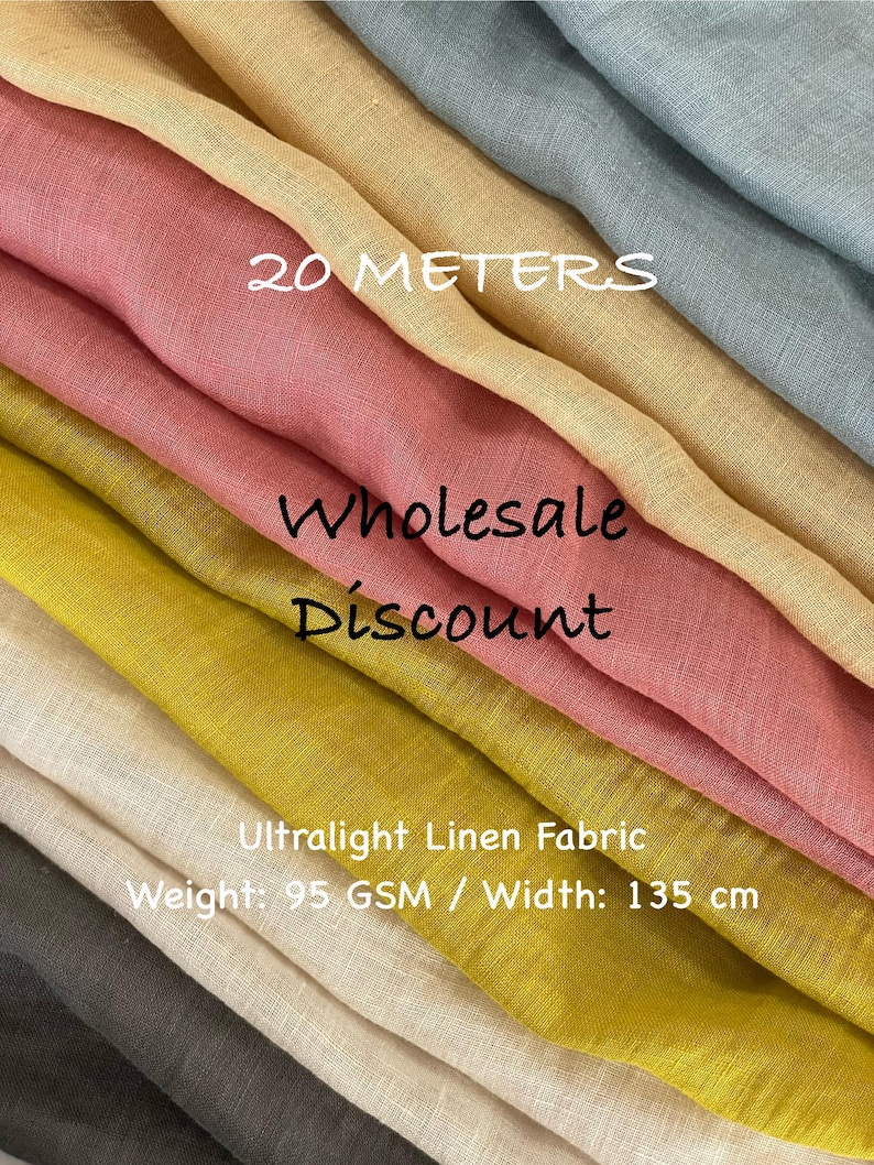 May include: A display of ultralight linen fabric in various colors, including pink, yellow, and gray. The fabric is labeled with the text "20 METERS", "Wholesale Discount", and specifications: Weight: 95 GSM / Width: 135 cm.