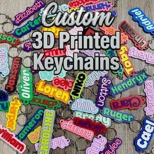 Custom 3D Printed Keychain - Custom Key Chain - Name Keychain - Custom Key Ring - 3D Printed Name - Custom Name Keychain - Backpack Tag