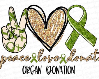Puede incluir: Señal de paz, corazón y cinta en brillo verde y dorado con el texto "peace & love & donate ORGAN DONATION".