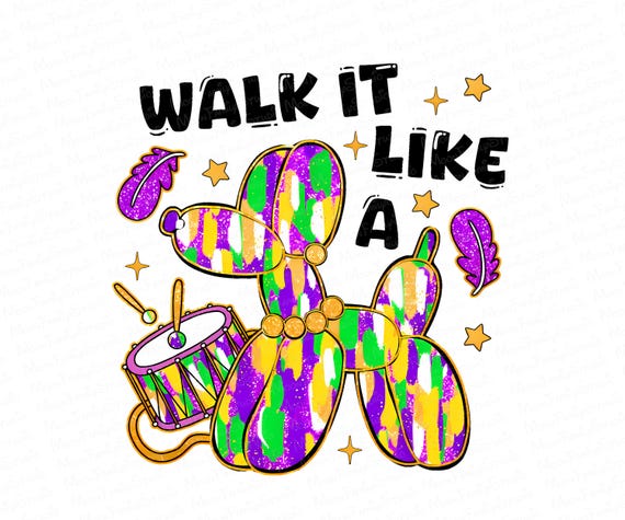 Walk it Like a Dog Mardi Gras PNG, Glitter Mardi Gras Shirt Design, Retro Mardi Gras Png, Fleur De Lis Png, Louisiana Png, Brushstroke Png