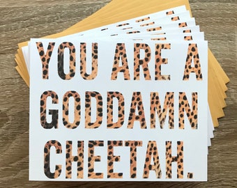 You Are A Goddamn Cheetah Notecards - Set of 6 Blank Cards