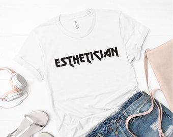 Esthetician, Metal, Rock, Lash Artist, Stylist, Beautician, Beauty, Skin Therapist, Gift, T-Shirt