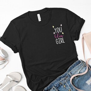 You Glow Girl, Funny Tee, Facial, Glowing Skin, Esthetician, Skin Therapist, Cosmetologist, Beauty Blogger, Skin Care shirt
