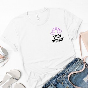 Skin, Glow, Tee, Esthetician, Cosmetologist, Beauty, Skincare, Facial, Cute Shirt, MUA, Summer