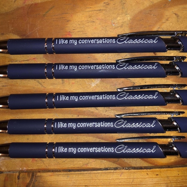 Engraved Pen Set (5 pens): "I like my conversations Classical" - Navy Blue, Black Ink