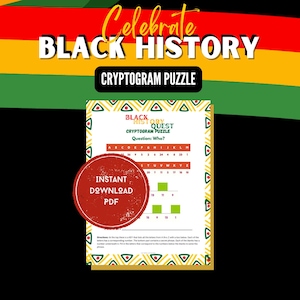 May include: A printable Black History Quest Cryptogram Puzzle with a red, yellow, and green background. The puzzle features a grid with letters and numbers, and the text "Question: Who?"  The text "Instant Download PDF" is in a red circle.