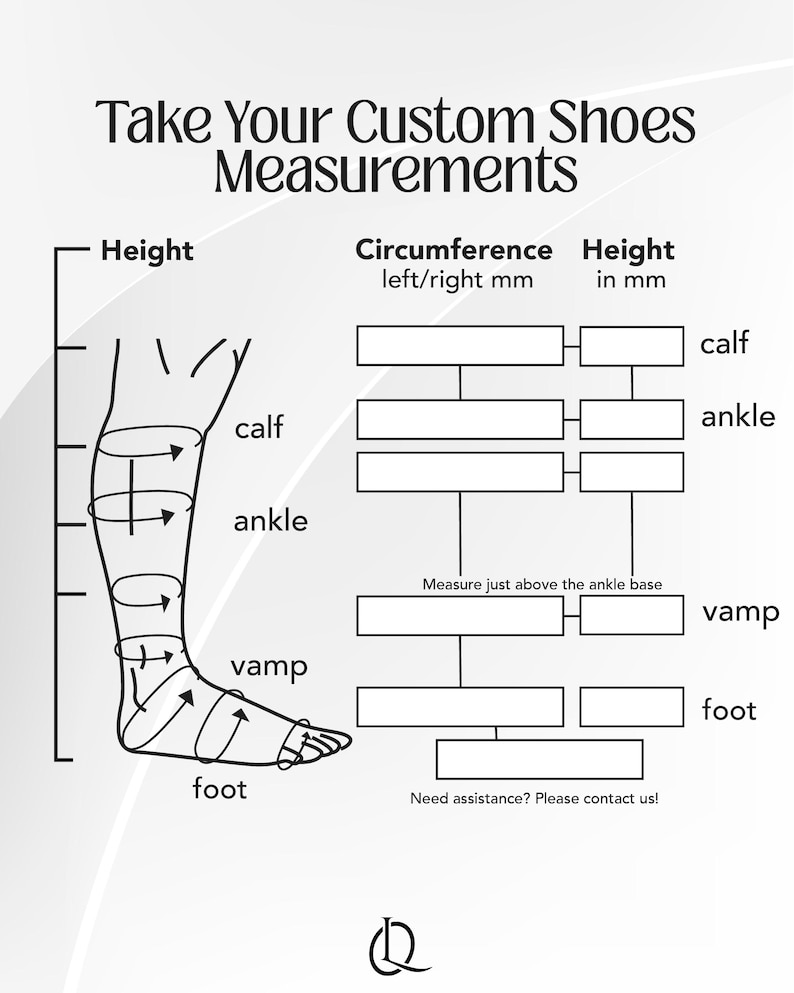 May include: A black and white diagram illustrating how to measure the foot and leg for custom shoes. The diagram includes labeled sections for calf, ankle, vamp, and foot measurements, with text that reads "Take Your Custom Shoes Measurements."