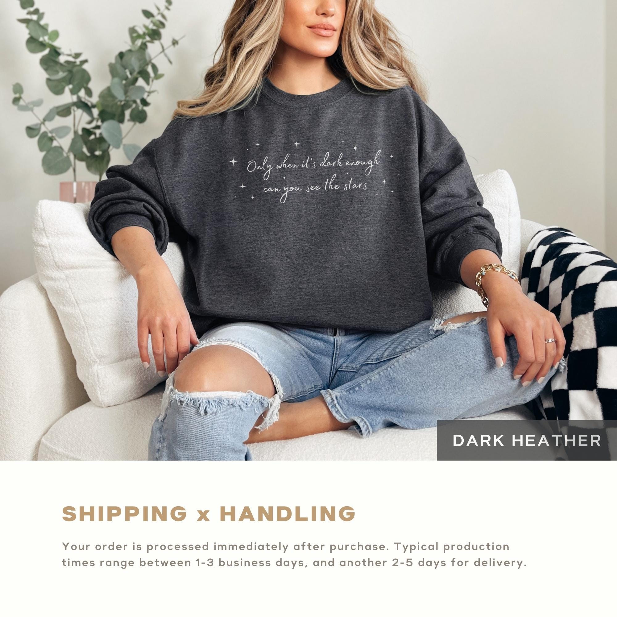Only When It's Dark Enough Can You See the Stars Sweatshirt Women's ...