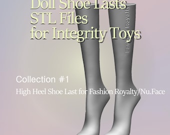 Digital Doll High Heel Shoe Last STL File: Fashion Royalty, NuFace