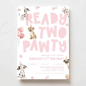May include: A white invitation with pink text and illustrations. The text reads "READY TWO PAWTY" and announces Madison's 2nd birthday. Includes illustrations of dogs, balloons, paw prints, and a birthday cake.