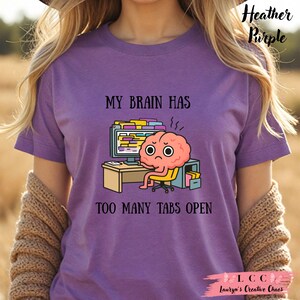 Mein Gehirn hat zu viele Tabs offen Mentale Gesundheit Humor T-Shirt Overstimulated Tee ADHD Humor Shirt Lustiges Angst-T-Shirt Bild 8