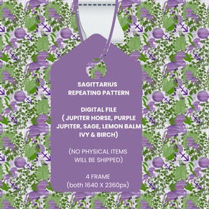 Puede incluir: Una etiqueta morada con el texto "Sagittarius Repeating Pattern" y "Digital File (Jupiter Horse, Purple Jupiter, Sage, Lemon Balm Ivy & Birch)". La etiqueta también dice "(No Physical Items Will Be Shipped)" y "4 Frame (both 1640 x 2360px)".