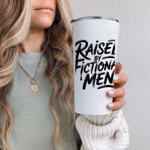 Booktok Tumbler: Raised By Fictional Men - 20 oz Stainless Steel Reader Cup