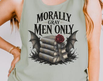 Camiseta sin mangas "Moralmente Gris" para hombres / Camiseta sin mangas de romance oscuro / Regalo para lectores de BookTok / Camiseta de romance fantástico / Colores cómodos 9360