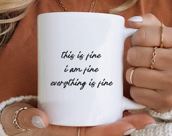 This Is Fine Funny Coffee Mug | Sarcastic Work Humor Gift