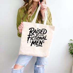 Booktok Tote Bag: &quot;Raised By Fictional Men&quot; Canvas Book Lover Bag