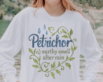 Rain Lover Long Sleeve Shirt | Nature Lover Tee | Petrichor Graphic Shirt | Cozy Rainy Day Aesthetic | Comfort Colors 6014