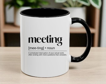 Meeting Noun Coffee Mug: Sarcastic Work Gift