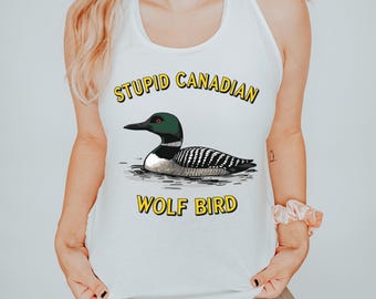 Stupid Canadian Wolf Bird Tank | Hockey Romance BookTok Racerback | Funny Hockey Reader Tank | IYKYK Fandom Top