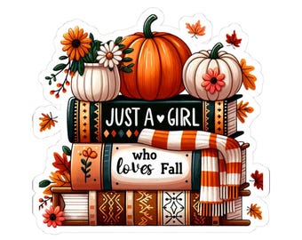 Pegatina de otoño / Pegatina "Solo una chica que ama el otoño" / Pegatina para amantes de los libros / Pegatina de calabaza / Pegatina acogedora de otoño para portátil / Calcomanía para botella de agua