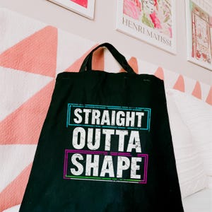 Funny Fitness Tote Bag: Straight Outta Shape - Black Canvas Gym Bag