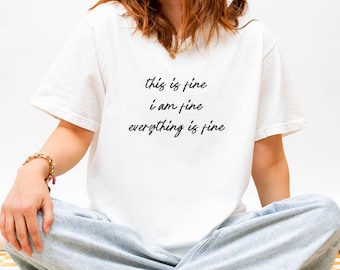 Camiseta "Esto está bien" / Camiseta divertida y sarcástica "Colores cómodos"