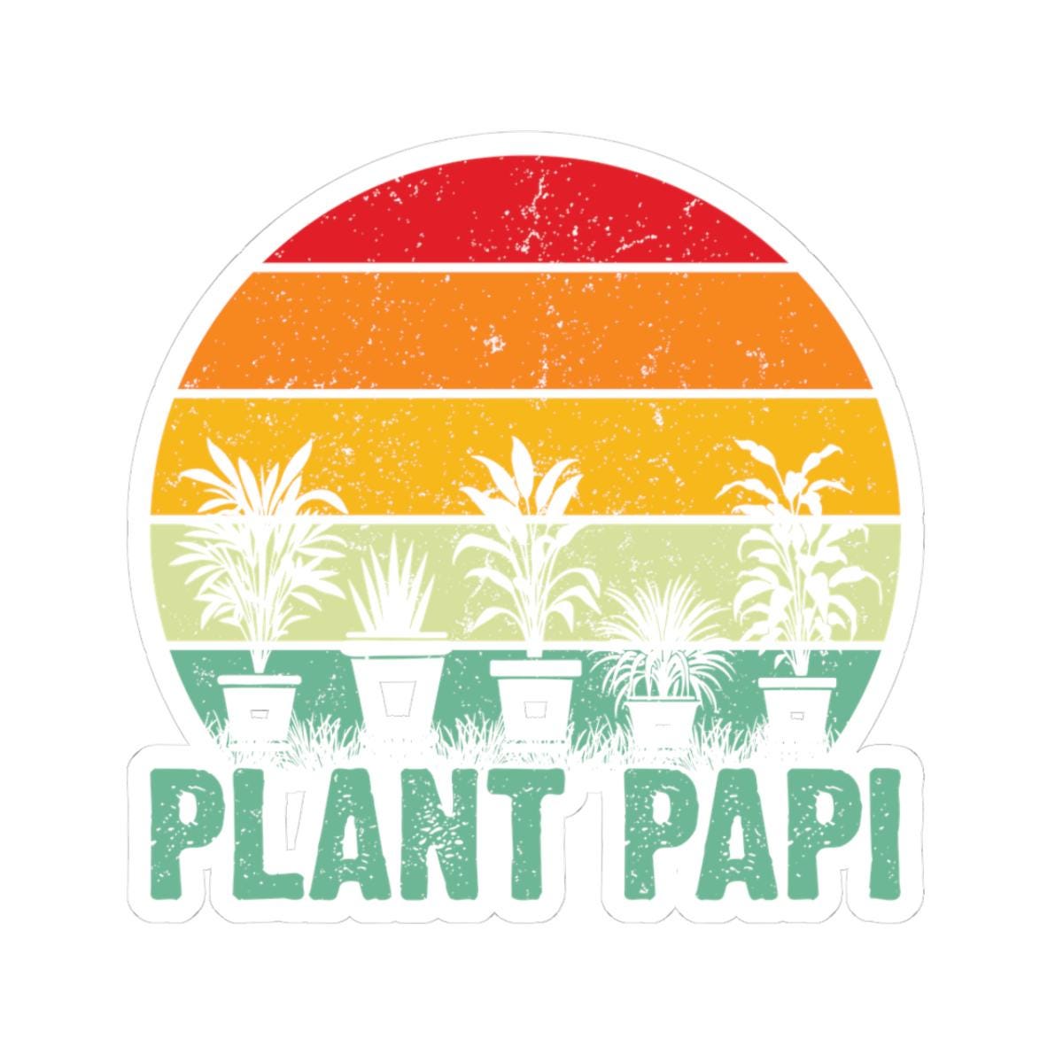 Plant Papi Sticker Funny Plant Lover Sticker Plant Dad Decal Houseplant ...