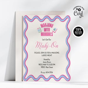 May include: A white invitation card with a pink and blue wavy border. The text reads "MAHJONG WITH MAHGIRLS" and "Mahj-On". Details include the host's name, date, time, and address for a Mahjong Ladies Night. A "Try Before You Buy" sticker is in the corner.