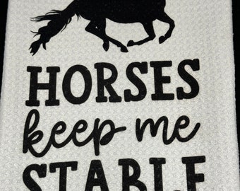 Horses Keep Me Stable Kitchen Towel, Microfiber