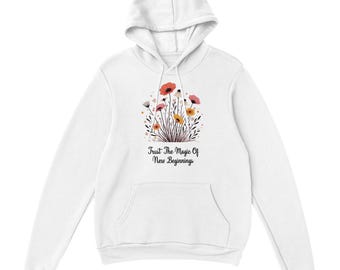 Inspirational 'Trust the Magic' Hoodie: Motivational New Beginnings