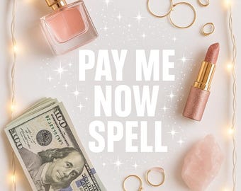 Pay Me Now Spell – Get what you’re truly owed! (Go to description for the exact results of the spell)