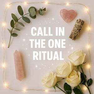 Call In THE ONE Ritual – Align with your divine partner! (Go to description for the exact results of the spell)