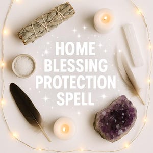 HOME BLESSING PROTECTION – Make your space spiritually safe! (Go to description for the exact results of the spell)