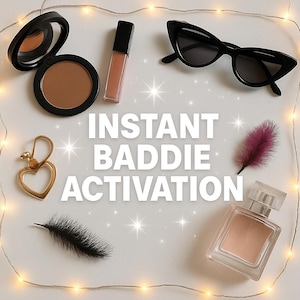 INSTANT BADDIE ACTIVATION - Fierce looks, fierce confidence, now! (Go to description for the exact results of the spell)