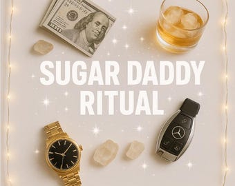 SUGAR DADDY RITUAL – Attract generous admirers easily! (Go to description for the exact results of the spell)