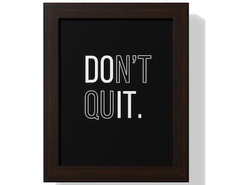 Don't Quit Framed Vertical Poster | Inspirational Office Wall Art