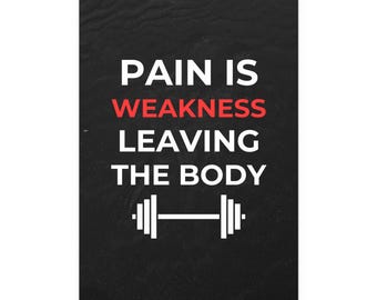 Pain is Weakness Leaving the Body Motivational Poster, Quote Wall Art for Gym