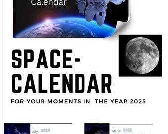 Può includere: Un calendario a tema spaziale per l'anno 2025. Il calendario presenta uno sfondo nero con immagini della Terra, della luna e di un astronauta. I mesi di luglio e marzo sono mostrati con i loro rispettivi calendari.