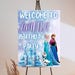 Frozen Welcome Sign Frozen Birthday Sign Elsa Welcome Poster Frozen ...