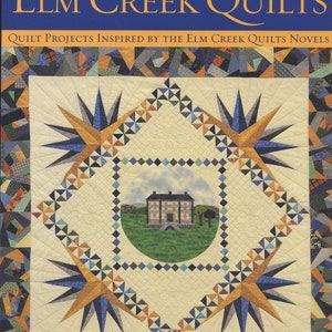May include: A book cover featuring a quilt with a blue, yellow, and white starburst pattern. The title "ELM CREEK QUILTS" is in large, bold, orange letters. The subtitle is "QUILT PROJECTS INSPIRED BY THE ELM CREEK QUILTS NOVELS".