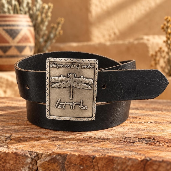 Dragonfly Belt Buckle, Let It Be Quote, Silver Tone Southwestern Buckle, w/ custom English Bridle leather belt