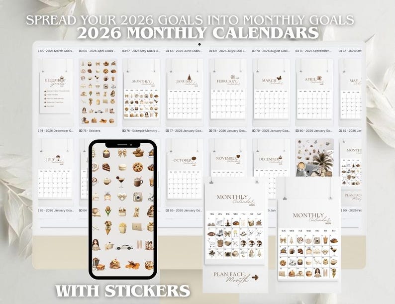 May include: A digital product featuring 2026 monthly calendars with stickers. The calendars are displayed on a tablet and a smartphone, showcasing various designs and icons. The text reads "SPREAD YOUR 2026 GOALS INTO MONTHLY GOALS 2026 MONTHLY CALENDARS WITH STICKERS."