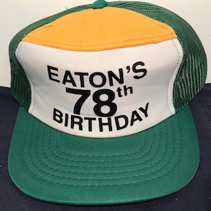 Trucker Cap SNAPBACK EATON&#39;S 78th Birthday snap back trucker cap farmer hat baseball vintage