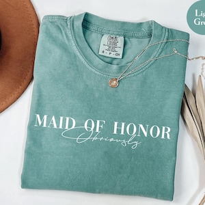 Comfort Colors® Maid of Honor Obviously Shirt, Bridal Party Tee, Bridesmaid Shirt, Maid of Honor Tshirt, Bridesmaids Gift, Wedding Party Tee