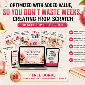 May include: A digital product bundle featuring an Etsy sellers guide, checklists, and strategy manuals displayed on a laptop and tablet screen. The graphic includes text about reselling for profit, a gold lamp, pink flowers, and a candle.