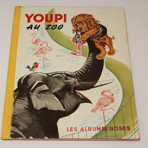 1956 YOUPI Au Zoo Childrens Book Entirely in French