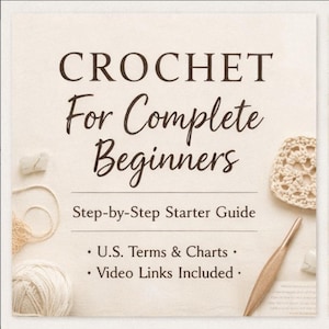 May include: A book cover with the title "CROCHET For Complete Beginners" in brown script. The cover includes a ball of yarn, a crochet hook, and a crocheted doily. The text also includes "Step-by-Step Starter Guide" and "U.S. Terms & Charts."