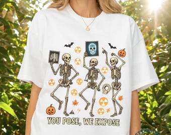 Radiology Halloween Shirt, Vintage You Pose We Expose Skeleton Dance Graphic Tee, Spooky X-Ray Technician Horror Sweater, Radiologist Gift