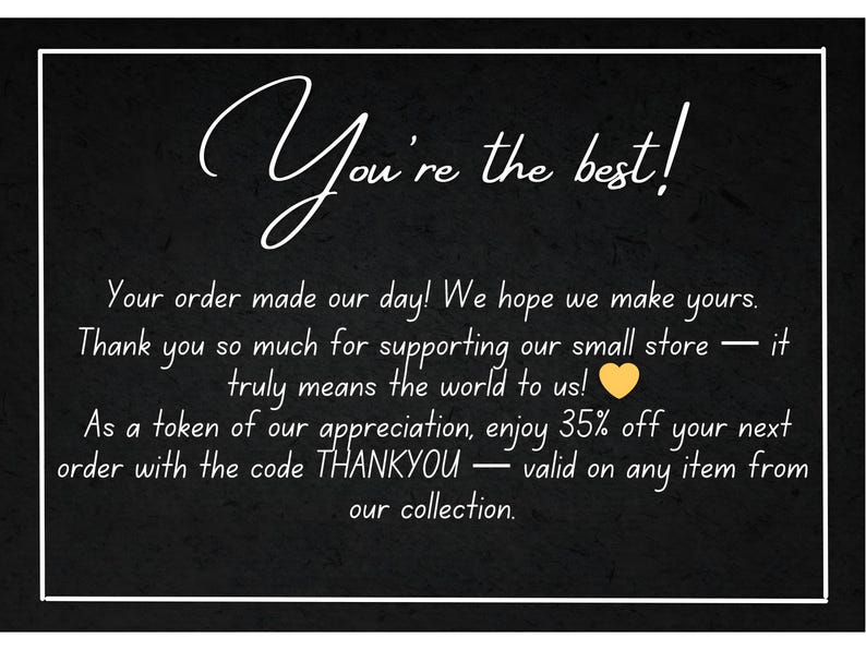 Puede incluir: Gr&aacute;fico en blanco y negro con el texto "You're the best!" en fuente cursiva. El texto incluye un mensaje de agradecimiento y un c&oacute;digo de descuento del 35% para el pr&oacute;ximo pedido.