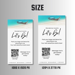 May include: Two white cards with a blue and white beach scene at the top. The text "Wanderlust Awaits Let's Go!" is in black with a handwritten font. The text "Pack your bags and leave the planning to me. Your next adventure starts here!" is in black. A black and white QR code is below the text. The text "Message me to get started today!" is in black. The text "Scan to start planning!" is in black. The text "email@yoursite.com www.yoursite.com (300) 308-5875" is in black. The text "1080 X 1920 PX" is in black. The text "1284 X 2778 PX" is in black.